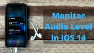 How to Monitor Earphone Audio Level in iOS 14
