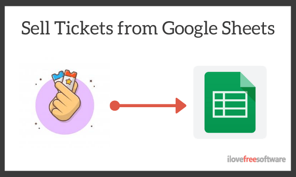 Sell Event Tickets from Google Sheets Free without Commission