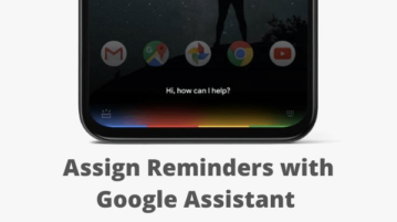 How to Assign Reminders with Google Assistant?