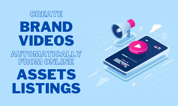 Create Brand Video Automatically from Online Assets Listing Free