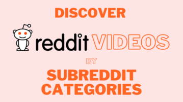 Discover Reddit Videos by Subreddits Categories at Once Place