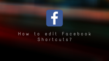How to edit Facebook Shortcuts?