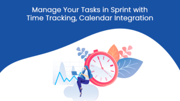 Manage Your Tasks in Sprint with Time Tracking, Calendar Integration