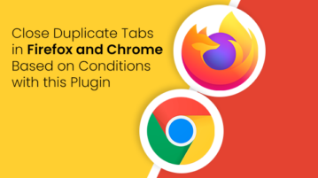 Close Duplicate Tabs in Firefox and Chrome Based on Conditions with this Plugin