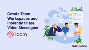 Create Team Workspaces and Instantly Share Video Messages: Loom