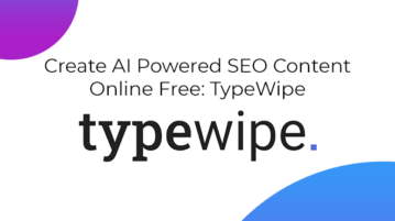 Create AI Powered SEO Content Online Free: TypeWipe