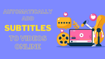 Automatically Add Subtitles to Video Online for Free