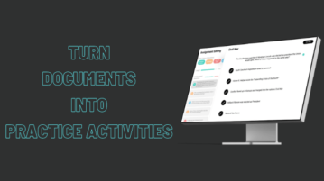 How to Turn Documents Into Practice Activities for Students?