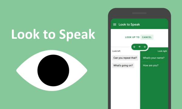 Free Look to Speak App by Google to Talk with Your Eyes
