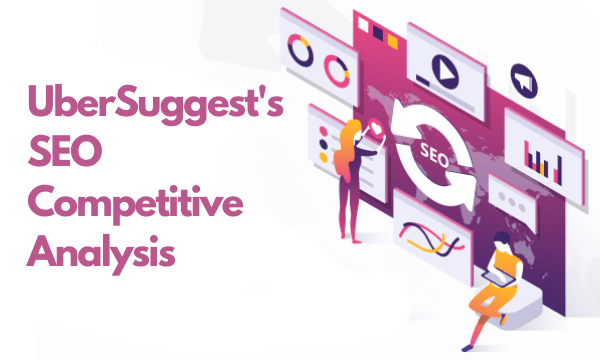 Free SEO Competitive Analysis Tool for UberSuggest