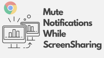 How to Mute Chrome Notifications When Sharing Screen