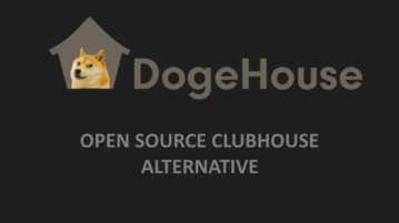 Open Source Alternative to ClubHouse: DogeHouse