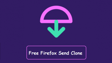 Free Firefox Send Clone to Share Files Online with End-to-End Encryption