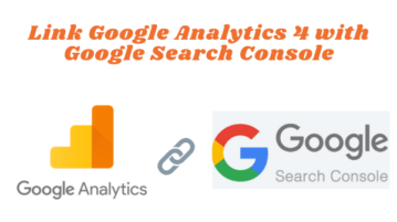 How to Link Google Analytics 4 to Google Search Console