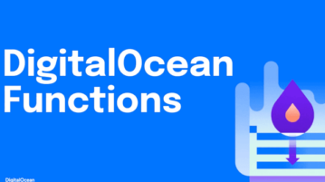 DigitalOcean Functions Free AWS Lambda Alternative by DigitalOcean