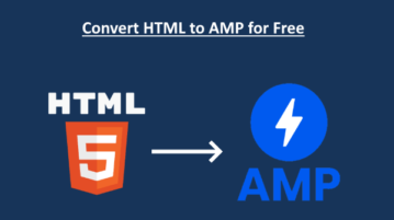 Convert HTML to AMP for Free using these Tools