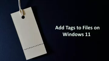 How to add Tags to files without any Software on Windows 11