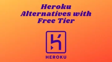Free Heroku Alternatives with Free Plan for Developers