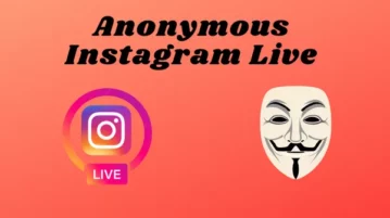 How to Watch Instagram Live Streams Anonymously