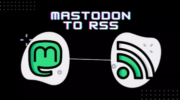 How to Automatically Post RSS Feed Updates to Mastodon
