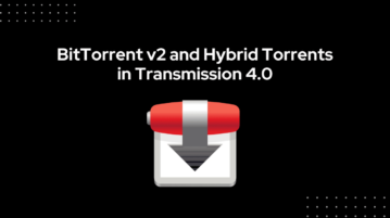 How to use BitTorrent v2 and Hybrid Torrents in Transmission 4.0
