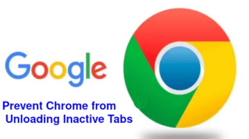 How to Permanently Stop Google Chrome from Unloading Inactive Tabs