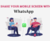 How to Share Screen on WhatsApp Video Calls