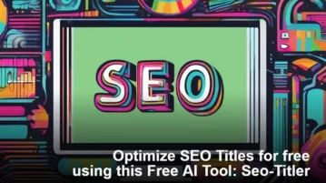 Optimize SEO Titles for free using this Free AI Tool Seo-Titler
