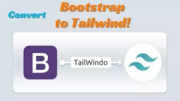 How to Convert Bootstrap to Tailwind CSS for Free