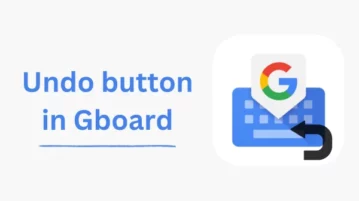 How to Add Undo Button in Gboard on Android?