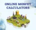 Best Free Online MOSFET Calculator Websites