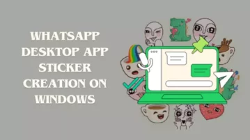 How to Create Stickers on WhatsApp Desktop App?