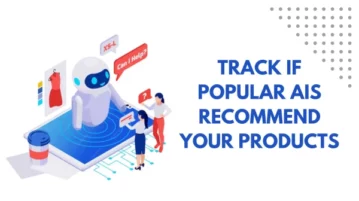 Track If Popular AIs Recommend Your Products: TrackAIAnswers