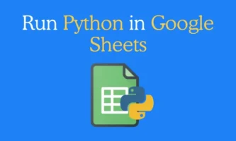 How to Run Python in Google Sheets