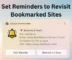 How to Set Reminders to Revisit Bookmarked Sites?